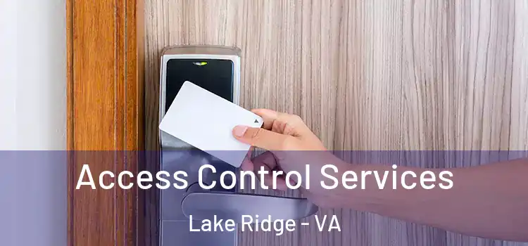  Access Control Services Lake Ridge - VA