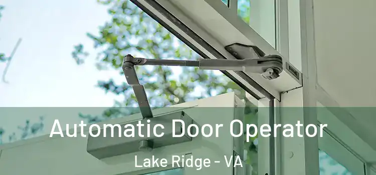 Automatic Door Operator Lake Ridge - VA