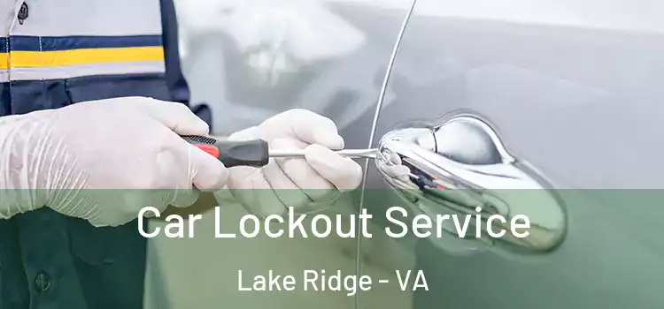 Car Lockout Service Lake Ridge - VA