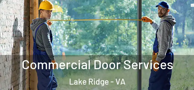 Commercial Door Services Lake Ridge - VA