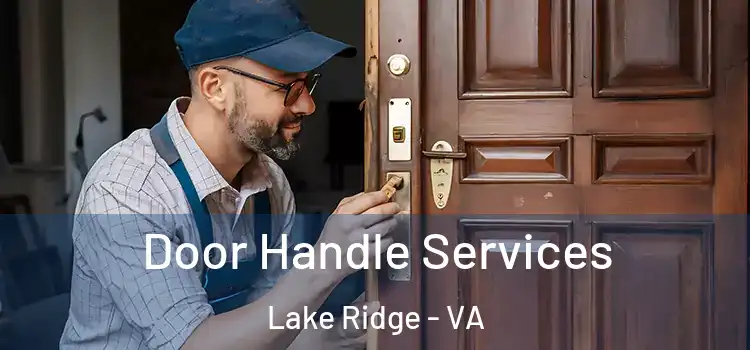 Door Handle Services Lake Ridge - VA