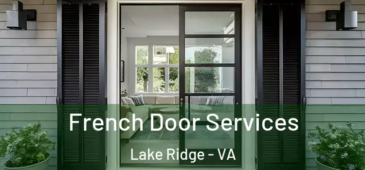 French Door Services Lake Ridge - VA