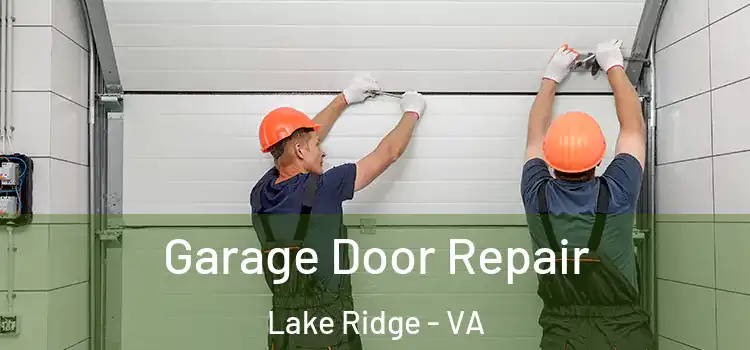  Garage Door Repair Lake Ridge - VA