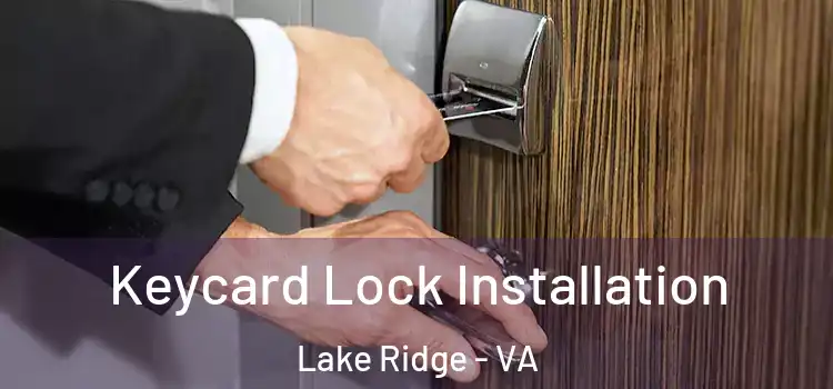 Keycard Lock Installation Lake Ridge - VA