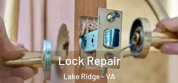 Lock Repair Lake Ridge - VA