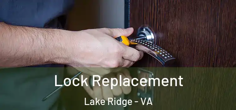 Lock Replacement Lake Ridge - VA
