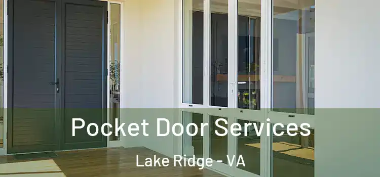 Pocket Door Services Lake Ridge - VA