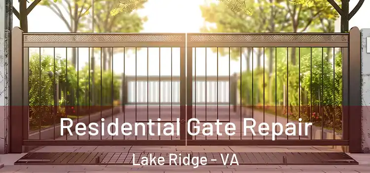 Residential Gate Repair Lake Ridge - VA