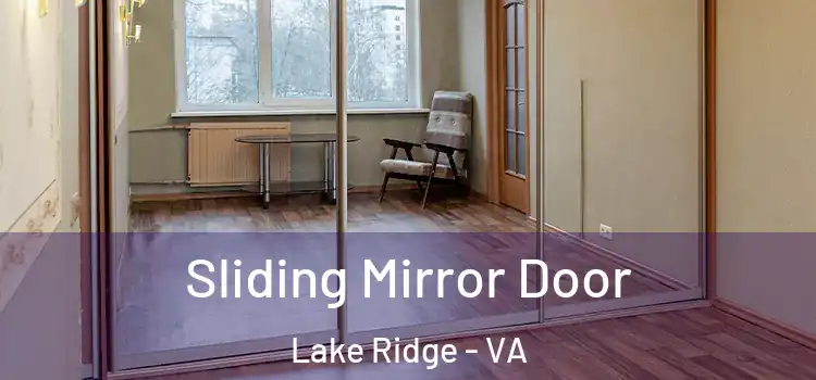  Sliding Mirror Door Lake Ridge - VA